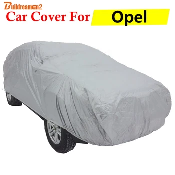 Buildreamen2 araba kılıfı Anti-UV Açık Güneş Kalkanı Kar Yağmur Çizilmeye Dayanıklı Kapak Için Opel Astra Vectra Mokka Zafira Omega